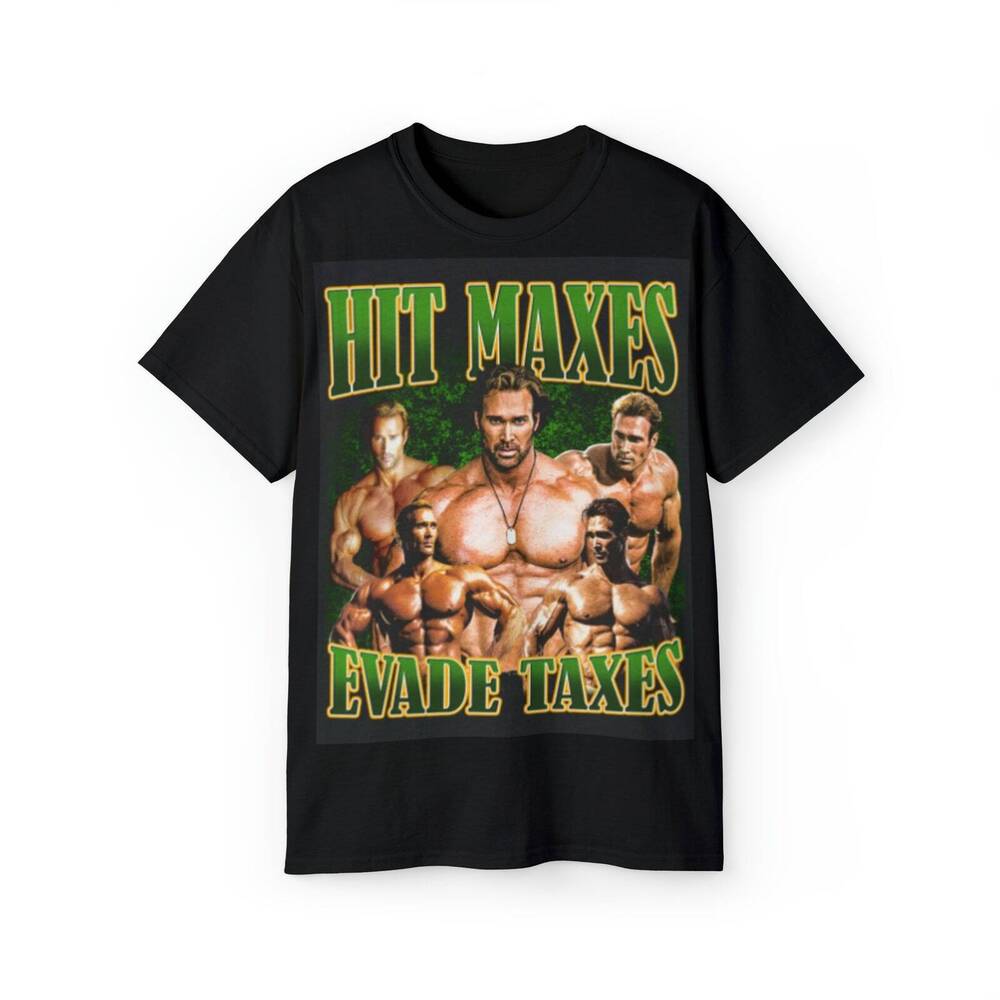 SALE Hit Maxes Evade Taxes Shirt, Funny shirt, Gym Meme, Taxes Meme, Evade taxes Unisex T-Shirt