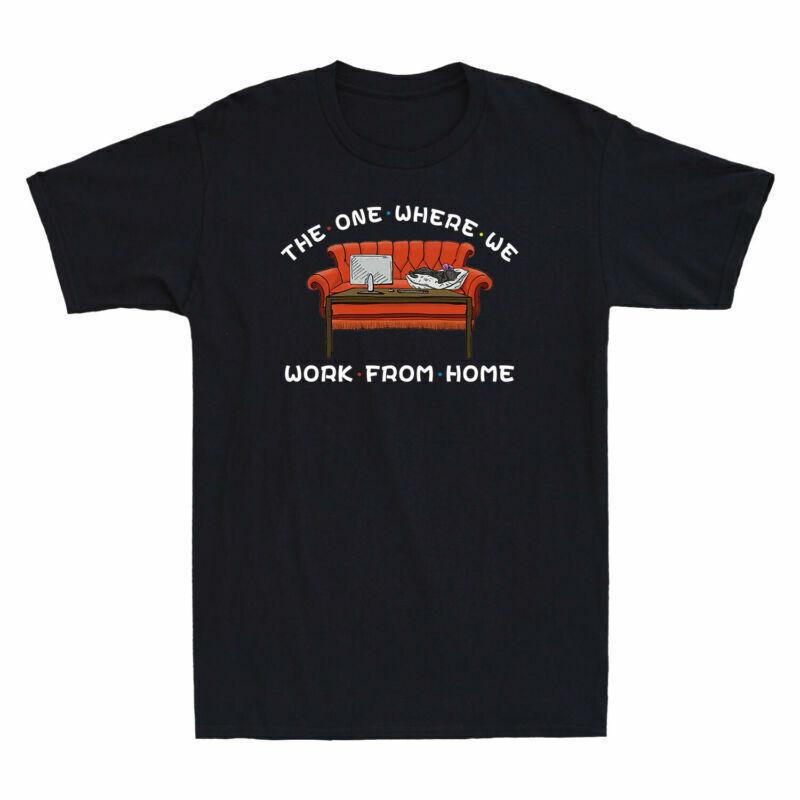 Unisexs Tee Work Where Funny Retro Gift And Tv One Home The Watch Sofa We From In