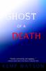 Книга Ghost of a Death