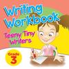 Книга Grade 3 Writing Workbook : Teeny Tiny Writers