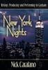 Книга New York Nights Performing Producing And Writing In Gotham by Nick Catalano - Hardback