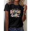 Футболка с принтом 'BIRTHDAY GIRL' в ретро-шрифте, с коротким рукавом, круглым вырезом, повседневный топ для лета и весны, женская одежда