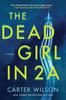 Книга The Dead Girl In 2A