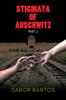 The Stigmata of Auschwitz Part 2 Book