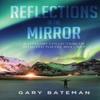 Reflections In the Mirror by Gary Bateman Paperback Book 9781637671627