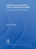 The Islamic Law and the Law of Armed Conflict : The Conflict In Pakistan Book