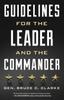 Книга Guidelines For The Leader And The Commander by Gen. Bruce C. Clarke - Paperback