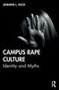 Книга Campus Rape Culture : Identity and Myths