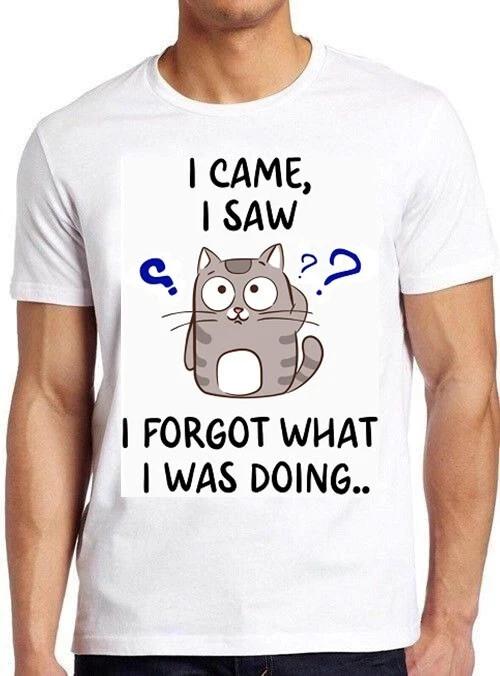 I Came I Saw I Forgot What I Was Doing Cat Fish Thinking Gift Tee T Shirt C1135