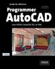 Книга Programmer AutoCad : Avec DIESEL, AutoLISP, DLC Et VBA