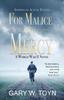 Книга For Malice and Mercy : A World War II Novel