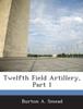 The Twelfth Field Artillery, Part 1 Book