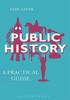 Книга Public History A Practical Guide by Faye Sayer - Paperback