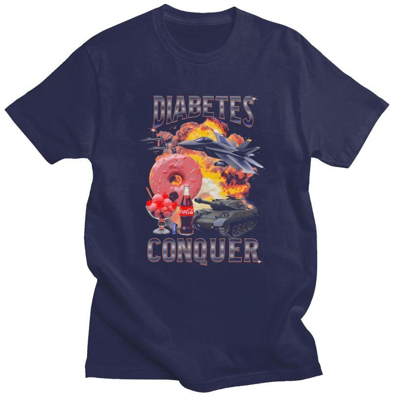 Diabetes Conquer T Shirt for Men Pure Cotton Humor Sarcastic Joke Tshirts Casual Short Sleeve Tee Shirt Slim Fit Clothing Gift