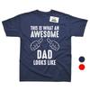 This Is What An Awesome Dad Looks Like Birthday Fathers Day Printed T-Shirt