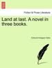 Книга Land At Last. a Novel In Three Books. Book I.