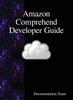Книга Amazon Comprehend Developer Guide by Documentation Team - Hardback