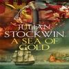 A Sea of Gold by Julian Stockwin Paperback Book 9781473641099