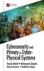 The Cybersecurity and Privacy In Cyber Physical Systems Book