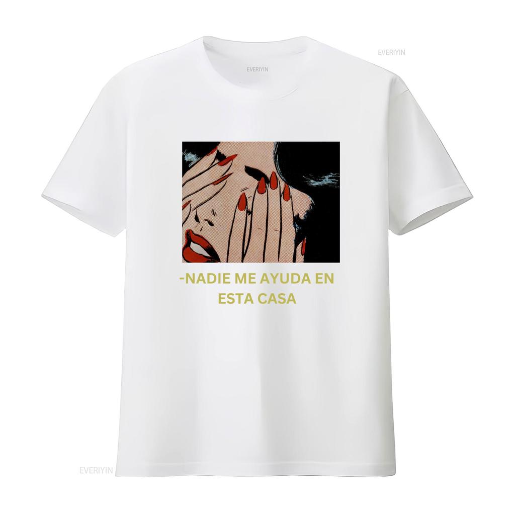 Nadie me ayuda en esta casa shirt madre for latina mom mothers day dia de las madres funny vintage Washed Unisex