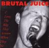 CD BRUTAL JUICE - I Love The Way They Scream When The VIRUS157CD Alternative Ten 1994 UK Рок Б/У