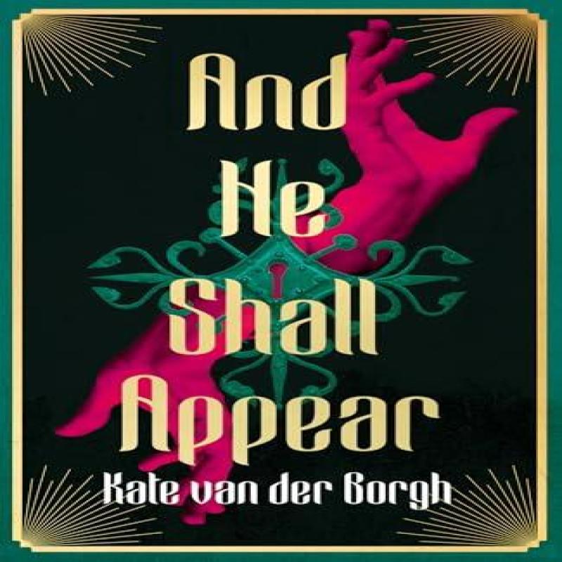 And He Shall Appear by Kate van der Borgh Hardback Book 9780008636548