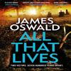 All That Lives by James Oswald Paperback Book 9781472276254