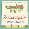 Village Affairs by Miss Read Paperback Book 9780752893556