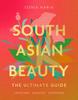 The South Asian Beauty Book