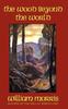 Книга The Wood Beyond The World by William Morris - Hardback