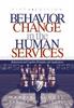 Книга Behavior Change In the Human Services : Behavioral and Cognitive Principles and Applications