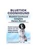 Книга Bluetick Coonhound. Bluetick Coonhound Complete Owners Manual. Bluetick Coonhound Book for Care, Costs, Feeding, Grooming, Health and Training.