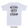 Too Young To Retire Too Fat To Strip Funny Saying Print On Back Unisexs Tshirt