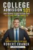 Книга College Admission 101 : Simple Answers To Tough Questions About College Admissions and Financial Aid