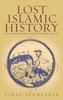 Книга Lost Islamic History : Reclaiming Muslim Civilisation from the Past