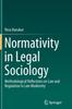 The Normativity In Legal Sociology : Methodological Reflections On Law and Regulation In Late Modernity Book