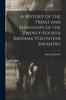 Книга A History of the Trials and Hardships of the Twenty-fourth Indiana Volunteer Infantry