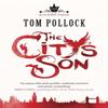 The Citys Son by Tom Pollock Paperback Book 9781780870090
