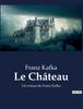 Книга Le Chateau : Un Roman De Franz Kafka