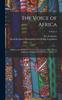 Книга The Voice of Africa : Being an Account of the Travels of the German Inner African Exploration Expedition In the Years 1910-1912; Volume 2