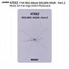 ATEEZ Golden Hour Part.2 Music Art Fan Sign Event Photocard