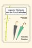 Книга Inspector Morimoto And The Two Umbrellas A Detective Story Set In Japan by Timothy Hemion - Paperback