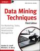The Data Mining Techniques : For Marketing, Sales, and Customer Relationship Management Book