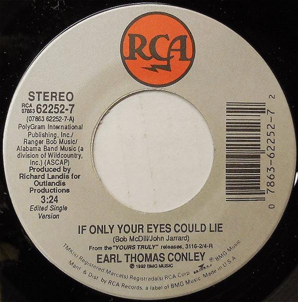 7inch Record EARL THOMAS CONLEY - If Only Your Eyes Could Lie 622527 RCA 1992 US Folk Used
