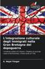 Книга L'integrazione Culturale Degli Immigrati Nella Gran Bretagna Del Dopoguerra