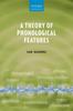 The A Theory of Phonological Features Book