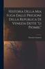Книга Historia Della Mia Fuga Dalle Prigioni Della Republica Di Venezia Dette "li Piombi,