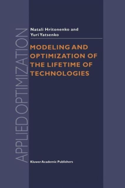 The Modeling and Optimization of the Lifetime of Technologies : 4 Book