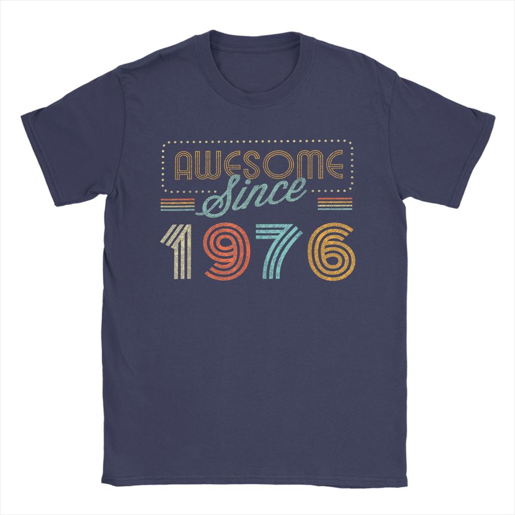 Unisexs TShirt Awesome Since 1976 Year of Birth Birthday 100 Cotton Tees Short Sleeve 50 Years Old T Shirts Crewneck Clothes