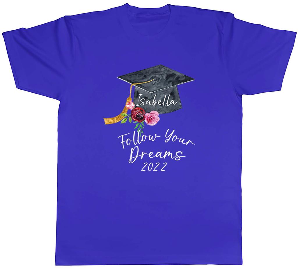 Personalised Follow Your Dreams Graduation Graduate Unisexs Unisex TShirt Tee Gift
